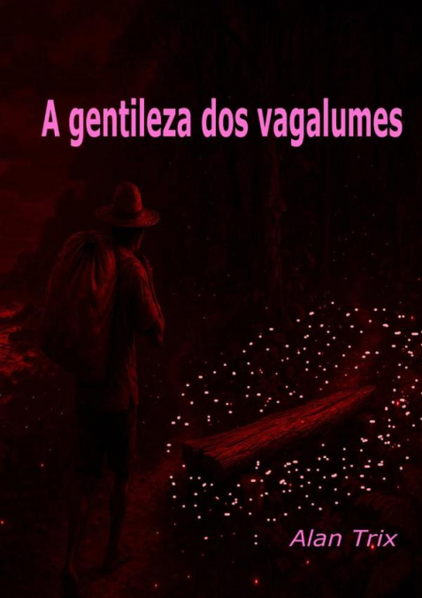 A Gentileza Dos Vagalumes