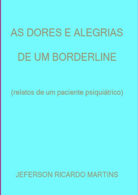 As Dores E Alegrias De Um Borderline