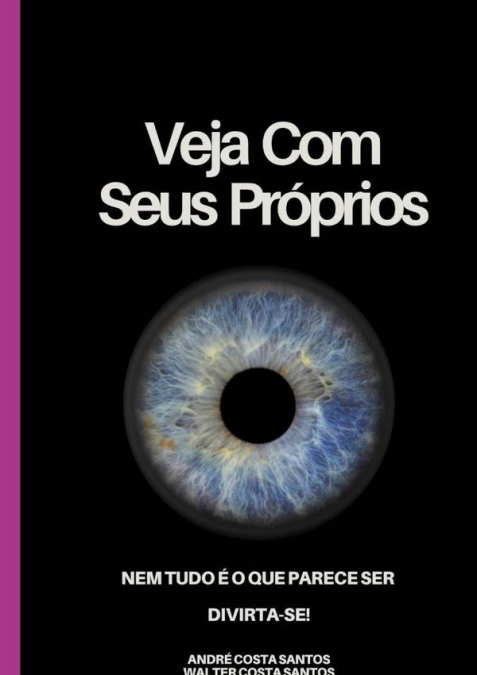 Veja Com Seus Próprios Olhos: Nem Tudo É O Que Parece Ser, Divirta-se