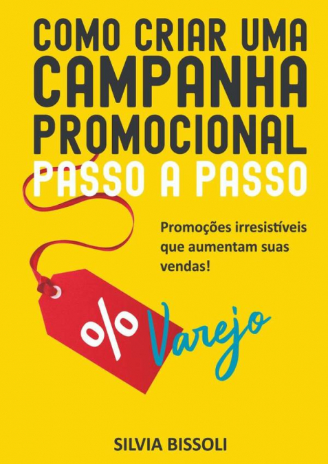 Como Criar Uma Campanha Promocional Passo A Passo