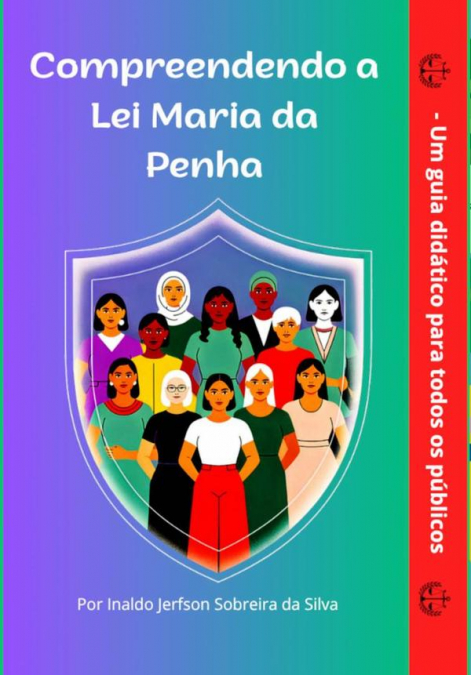 Compreendendo A Lei Maria Da Penha