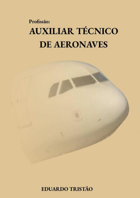 Profissão: Auxiliar Técnico De Aeronaves
