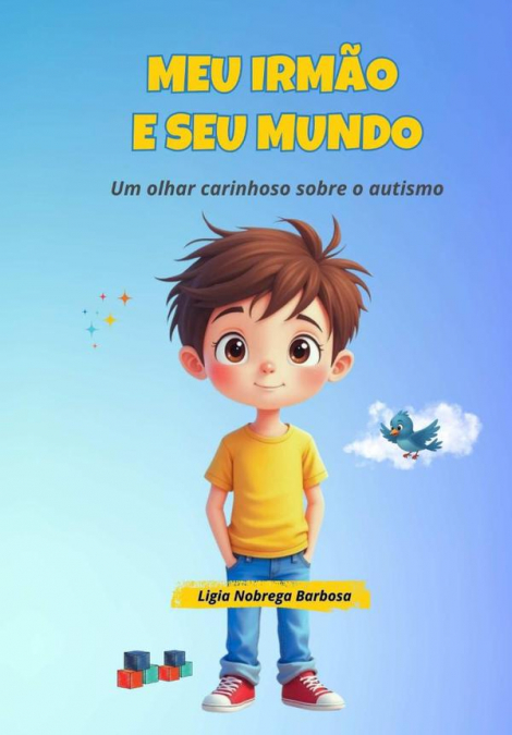 Meu Irmão E Seu Mundo