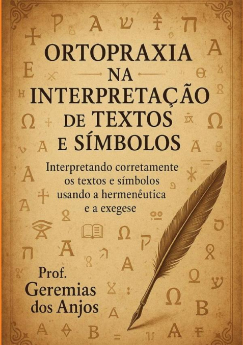 Ortopraxia Na Interpretação De Textos E Símbolos