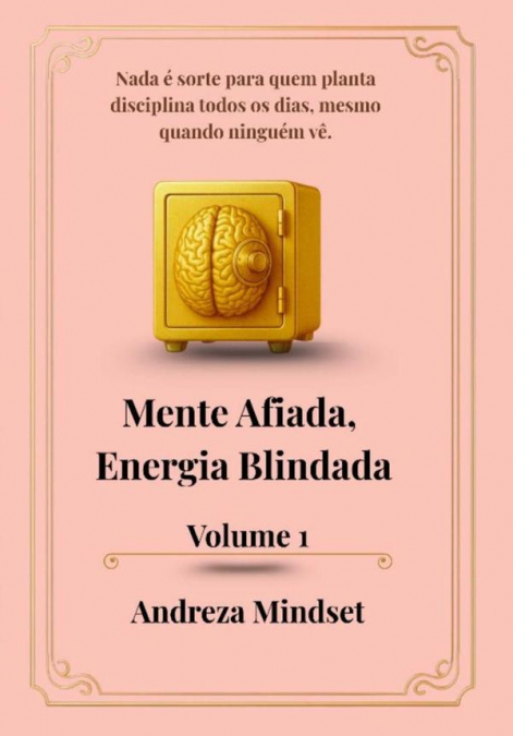 Mente Afiada, Energia Blindada