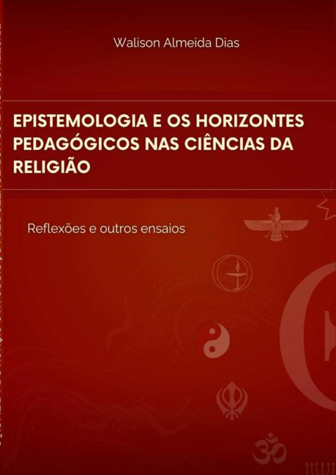 Epistemologia E Os Horizontes Pedagógicos Nas Ciências Da Religião