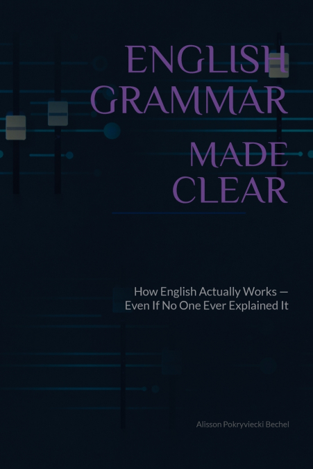 English Grammar Made Clear