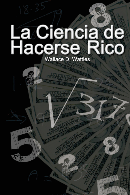 La Ciencia de Hacerse Rico