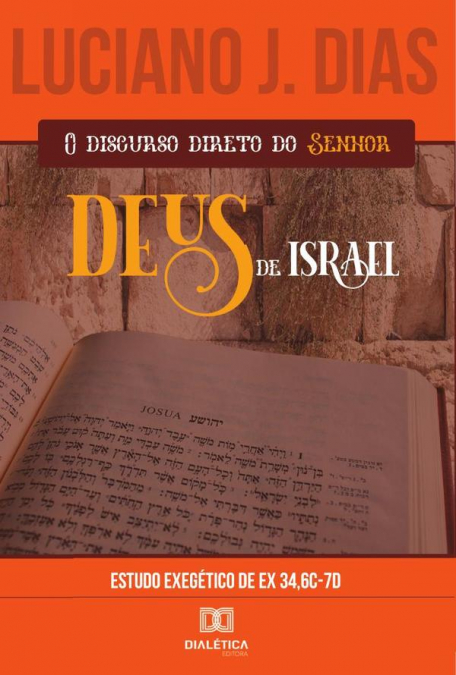 O Discurso Direto do Senhor, Deus de Israel
