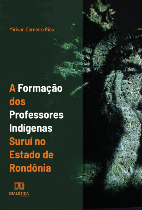 A Formação dos Professores Indígenas Suruí no Estado de Rondônia