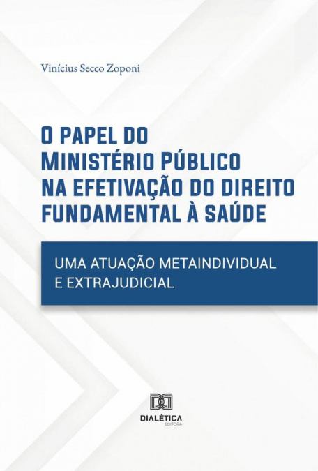 O papel do Ministério Público na efetivação do direito fundamental à saúde