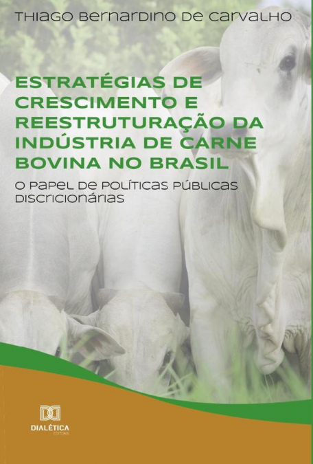 Estratégias de crescimento e reestruturação da indústria de carne bovina no Brasil