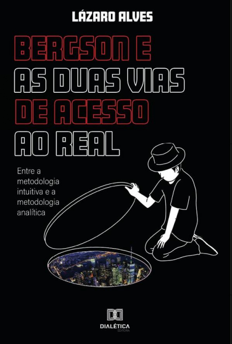 Bergson e as duas vias de acesso ao real