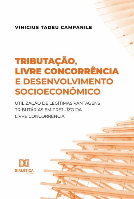 Tributação, livre concorrência e desenvolvimento socioeconômico