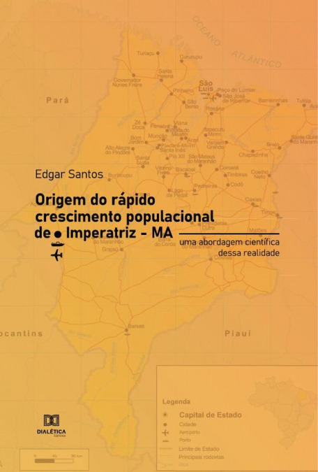 Origem do rápido crescimento populacional de Imperatriz – MA