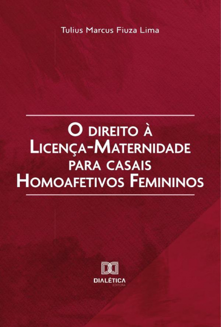 O direito à licença-maternidade para casais homoafetivos femininos