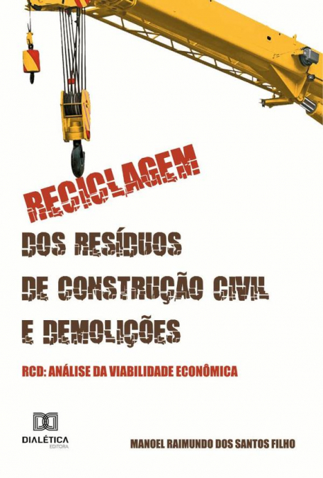 Reciclagem dos Resíduos de Construção Civil e Demolições - RCD