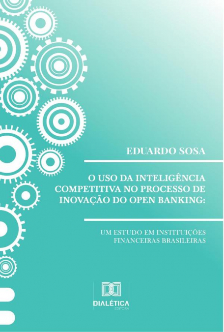 O uso da inteligência competitiva no processo de inovação do open banking