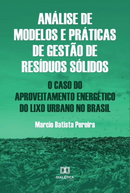 Análise de modelos e práticas de gestão de resíduos sólidos