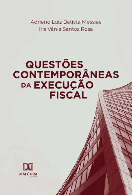 Questões Contemporâneas da Execução Fiscal
