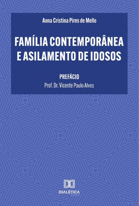 Família Contemporânea e Asilamento de Idosos