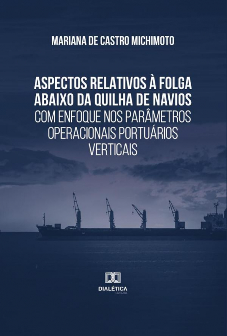Aspectos relativos à folga abaixo da quilha de navios com enfoque nos parâmetros operacionais portuários verticais