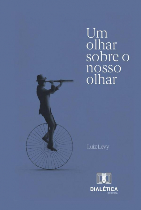 Um olhar sobre o nosso olhar