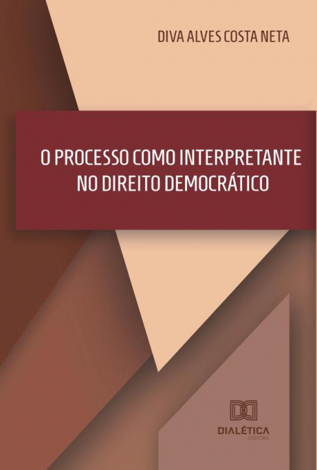 O Processo como Interpretante no Direito Democrático