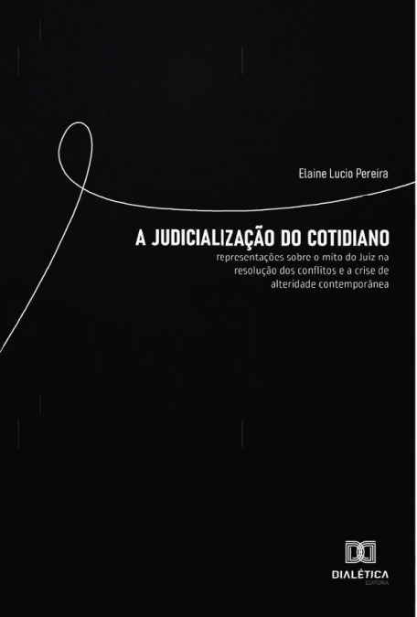 A Judicialização do Cotidiano
