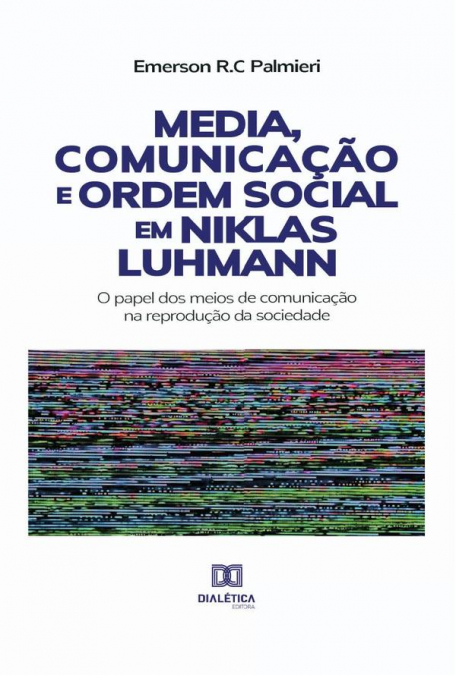 Media, Comunicação e Ordem Social em Niklas Luhmann