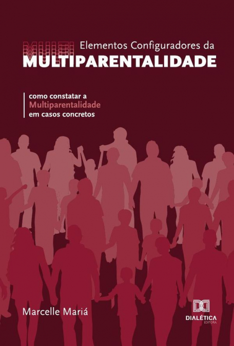 Elementos Configuradores da Multiparentalidade