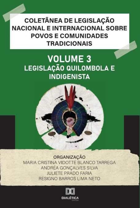 Coletânea de Legislação Nacional e Internacional sobre Povos e Comunidades Tradicionais