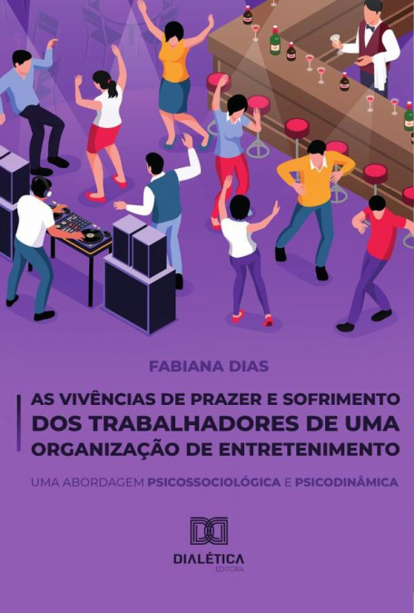As Vivências de Prazer e Sofrimento dos Trabalhadores de uma Organização de Entretenimento