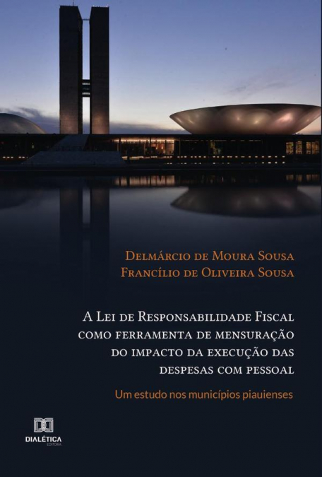 A Lei de Responsabilidade Fiscal como ferramenta de mensuração do impacto da execução das despesas com pessoal