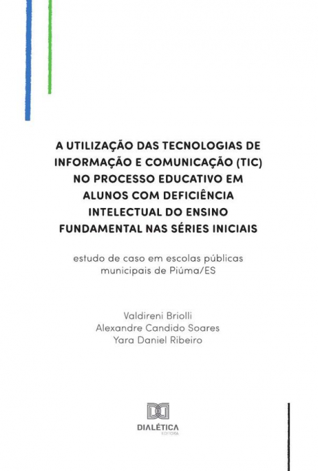 A utilização das Tecnologias de Informação e Comunicação (TIC) no processo educativo em alunos com deficiência intelectual do ensino fundamental nas séries iniciais