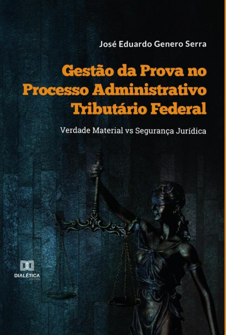 Gestão da Prova no Processo Administrativo Tributário Federal