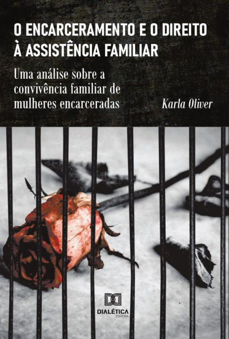 O encarceramento e o direito à assistência familiar