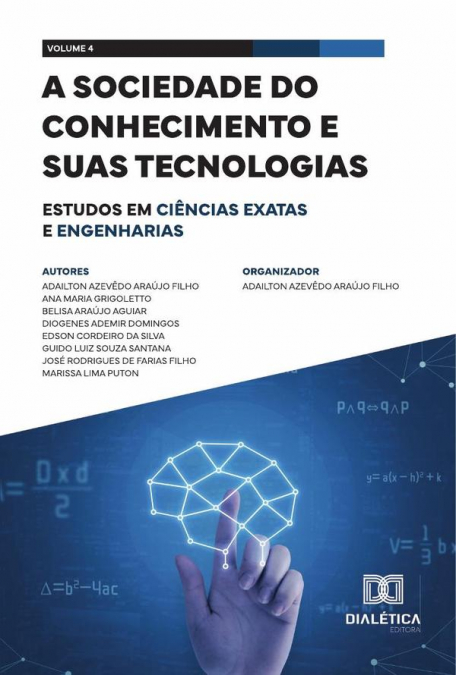 A sociedade do conhecimento e suas tecnologias - estudos em Ciências Exatas e Engenharias