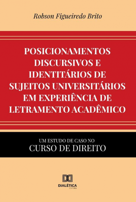 Posicionamentos discursivos e identitários de sujeitos universitários em experiência de letramento acadêmico