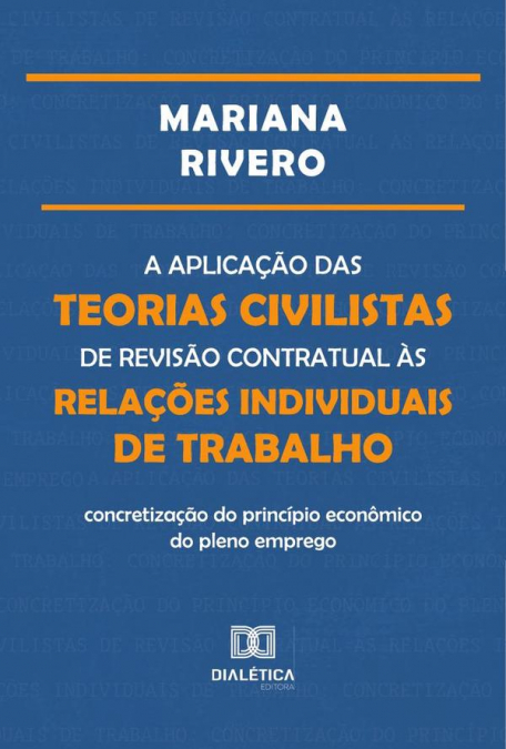 A aplicação das teorias civilistas de revisão contratual às relações individuais de trabalho