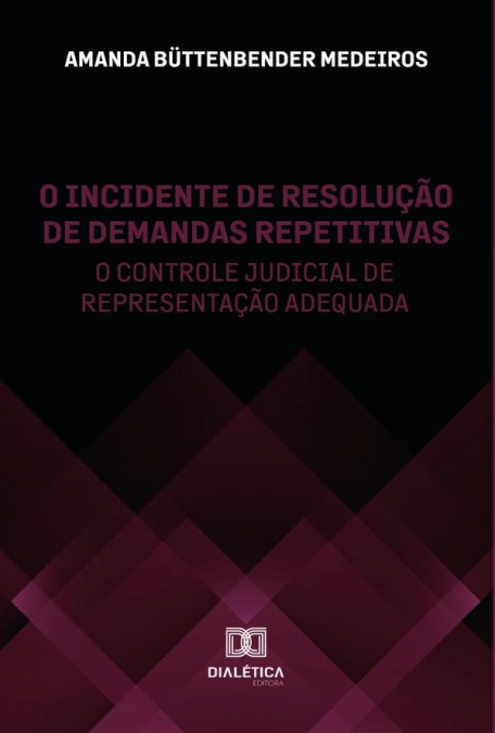 O incidente de resolução de demandas repetitivas