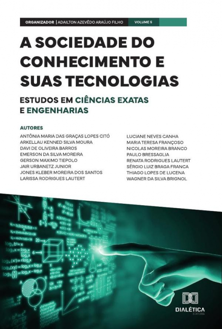 A sociedade do conhecimento e suas tecnologias - estudos em Ciências Exatas e Engenharias