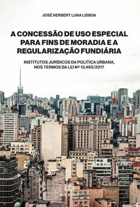 A Concessão de Uso Especial para Fins de Moradia e a Regularização Fundiária
