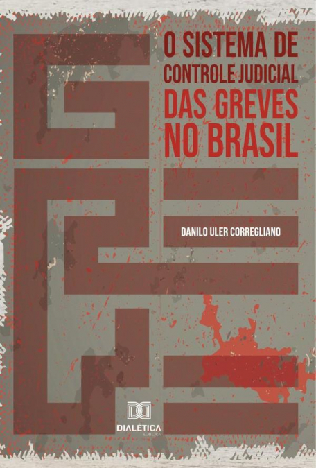 O sistema de controle judicial das greves no Brasil