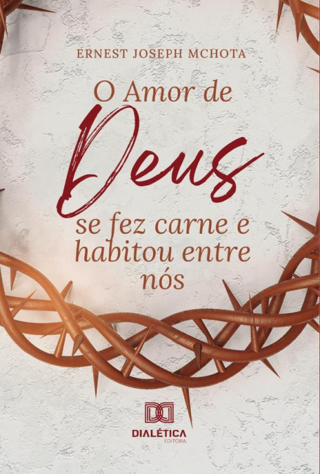 O Amor de Deus se fez carne e habitou entre nós