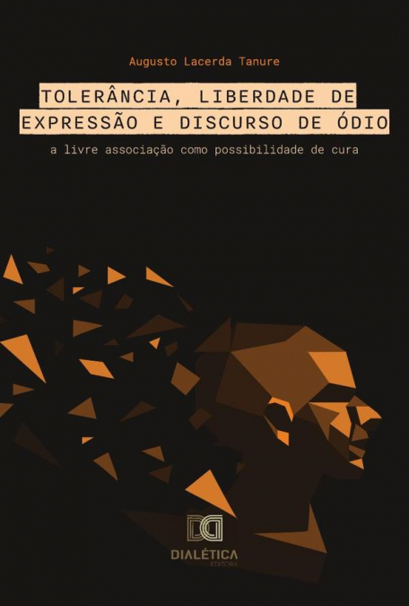 Tolerância, Liberdade de Expressão e Discurso de Ódio