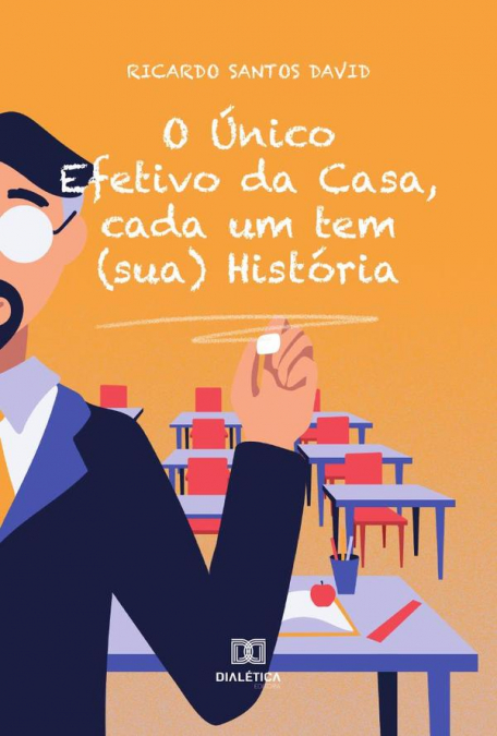 O Único Efetivo da Casa, cada um tem (sua) História