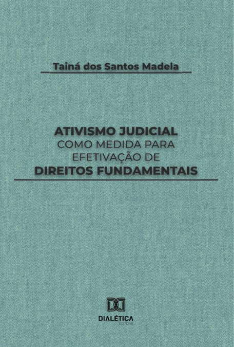 Ativismo Judicial como medida para efetivação de direitos fundamentais