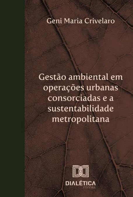 Gestão ambiental em operações urbanas consorciadas e a sustentabilidade metropolitana