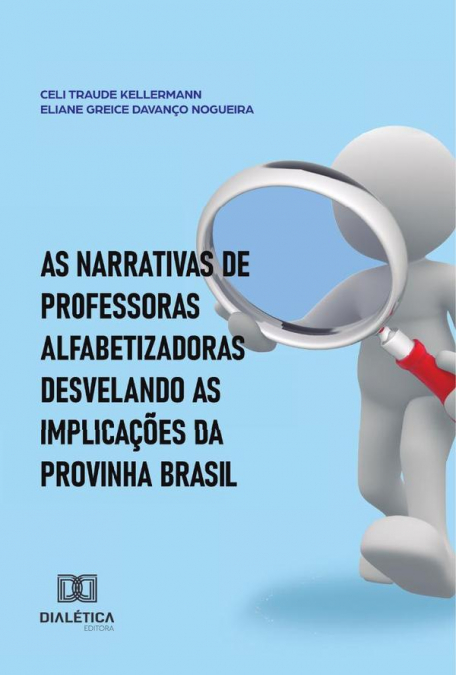 As Narrativas De Professoras Alfabetizadoras Desvelando As Implicações Da Provinha Brasil